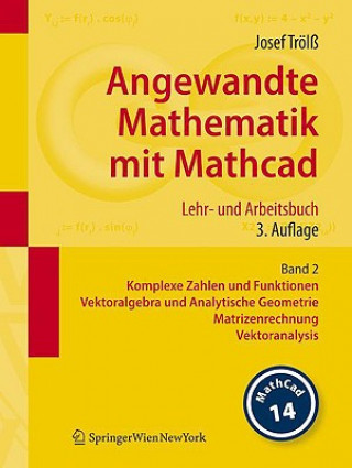 Kniha Komplexe Zahlen und Funktionen, Vektoralgebra und Analytische Geometrie, Matrizenrechnung, Vektoranalysis Josef Trölß