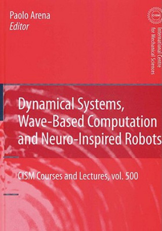 Könyv Dynamical Systems, Wave-Based Computation and Neuro-Inspired Robots Paolo Arena