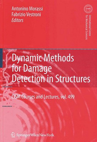 Kniha Dynamic Methods for Damage Detection in Structures Antonino Morassi