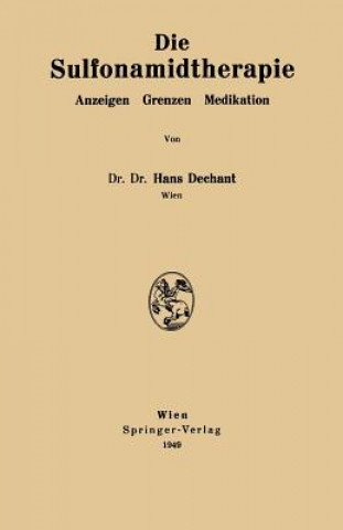 Kniha Die Sulfonamidtherapie Hans Dechant