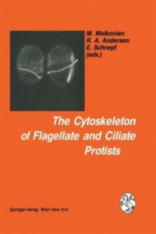 Kniha Cytoskeleton of Flagellate and Ciliate Protists Michael Melkonian