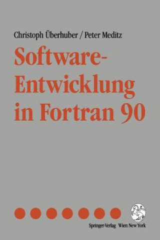 Kniha Software-Entwicklung in FORTRAN 90 Christoph W. Überhuber