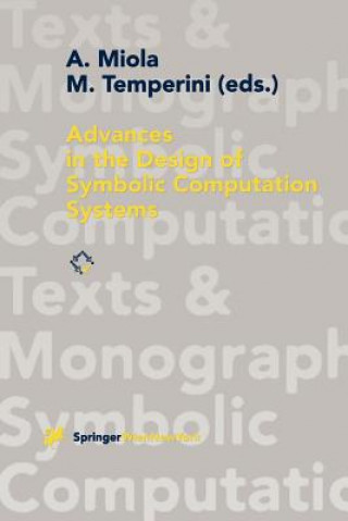 Könyv Advances in the Design of Symbolic Computation Systems Alfonso Miola
