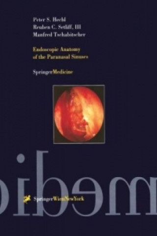 Книга Endoscopic Anatomy of the Paranasal Sinuses Peter S. Hechl