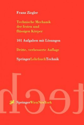 Kniha Technische Mechanik der festen und flüssigen Körper Franz Ziegler