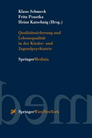 Könyv Qualitatssicherung Und Lebensqualitat in Der Kinder- Und Jugendpsychiatrie Klaus Schmeck