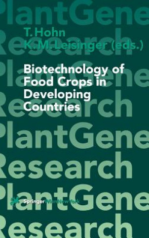 Kniha Biotechnology of Food Crops in Developing Countries T. Hohn
