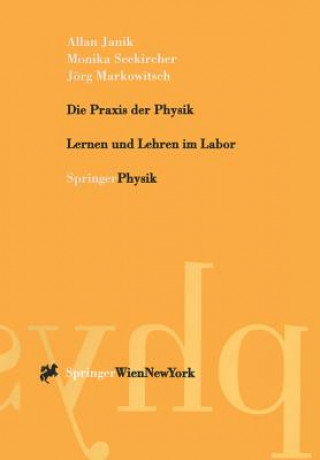 Könyv Die Praxis Der Physik Allan Janik