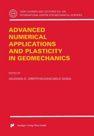 Книга Advanced Numerical Applications and Plasticity in Geomechanics V. D. Griffiths