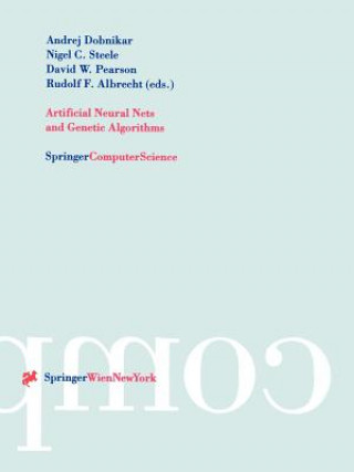 Kniha Artificial Neural Nets and Genetic Algorithms Andrej Dobnikar