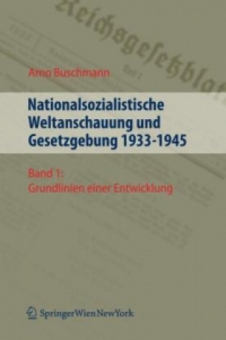 Knjiga Nationalsozialistische Weltanschauung und Gesetzgebung 1933-1945, 2 Bde. Arno Buschmann