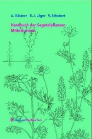 Książka Handbuch der Segetalpflanzen Mitteleuropas Arndt Kästner