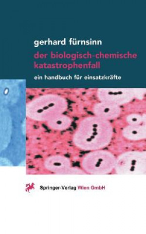 Kniha Der Biologisch-Chemische Katastrophenfall Gerhard Fürnsinn