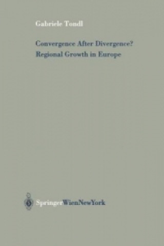 Carte Convergence After Divergence? Regional Growth in Europe Gabriele Tondl