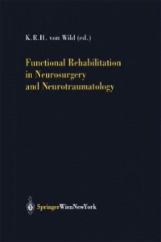 Kniha Functional Rehabilitation in Neurosurgery and Neurotraumatology K.R.H. von Wild