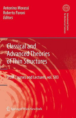 Könyv Classical and Advanced Theories of Thin Structures Antonio Morassi