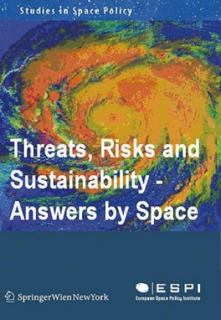 Könyv Threats, Risks and Sustainability - Answers by Space Kai-Uwe Schrogl