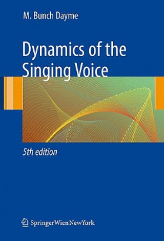 Buch Dynamics of the Singing Voice Meribeth A. Dayme