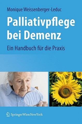 Könyv Palliativpflege bei Demenz Monique Weissenberger-Leduc