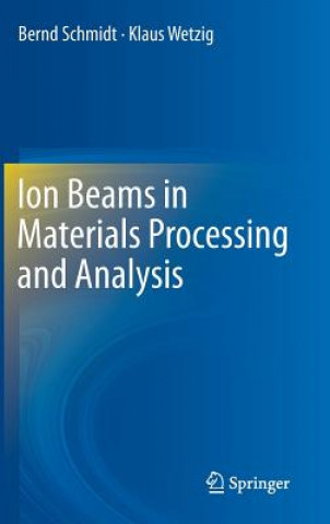 Libro Ion Beams in Materials Processing and Analysis Bernd Schmidt