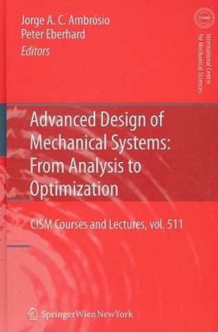 Könyv Advanced Design of Mechanical Systems: From Analysis to Optimization Jorge A. C. Ambrósio