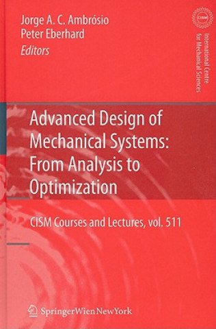 Książka Advanced Design of Mechanical Systems: From Analysis to Optimization Jorge A. C. Ambrósio