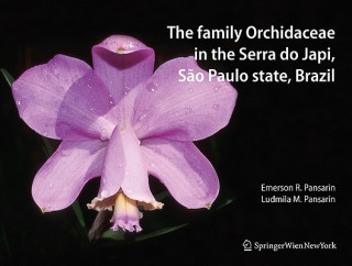 Könyv Family Orchidaceae in the Serra do Japi, Sao Paulo state, Brazil Emerson Ricardo Pansarin