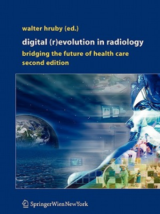 Book Digital (R)Evolution in Radiology Walter Hruby