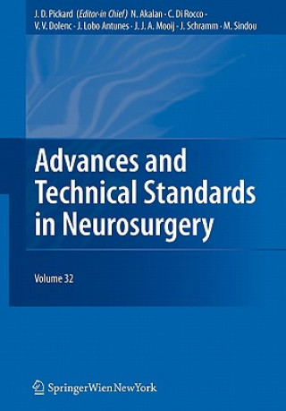 Könyv Advances and Technical Standards in Neurosurgery Vol. 32 John D. Pickard