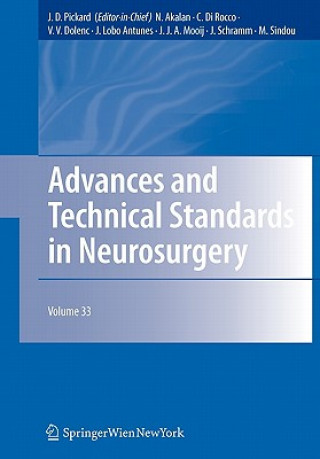 Knjiga Advances and Technical Standards in Neurosurgery.. Vol.33 John D. Pickard