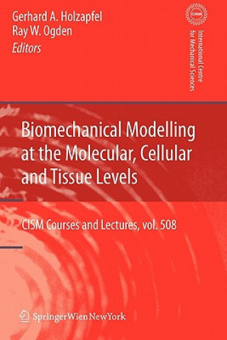 Buch Biomechanical Modelling at the Molecular, Cellular and Tissue Levels Gerhard A. Holzapfel