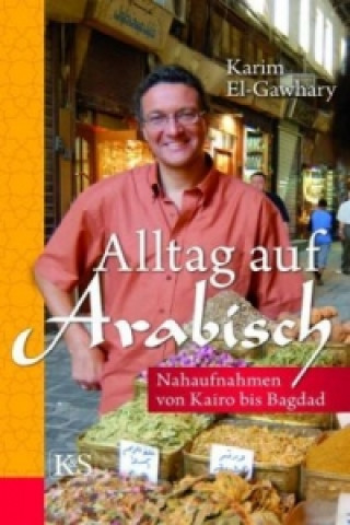 Libro Alltag auf arabisch Karim El-Gawhary