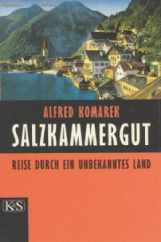 Kniha Salzkammergut Alfred Komarek