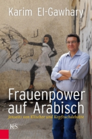 Kniha Frauenpower auf Arabisch Karim El-Gawhary