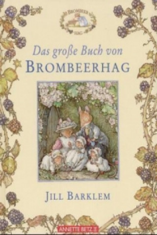 Kniha Das grosse Buch von Brombeerhag Jill Barklem