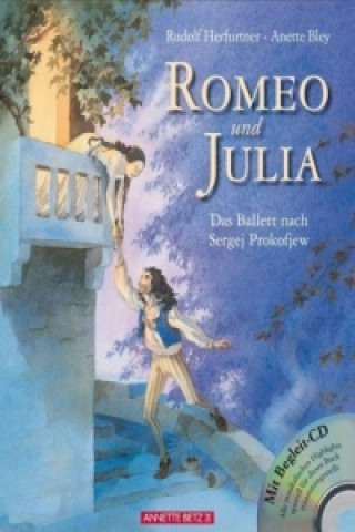 Kniha Romeo und Julia (Das musikalische Bilderbuch mit CD und zum Streamen) Rudolf Herfurtner
