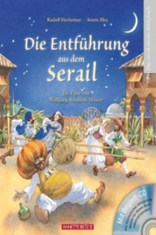 Könyv Die Entführung aus dem Serail (Das musikalische Bilderbuch mit CD und zum Streamen) Rudolf Herfurtner