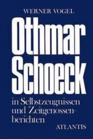 Kniha Othmar Schoeck Werner Vogel