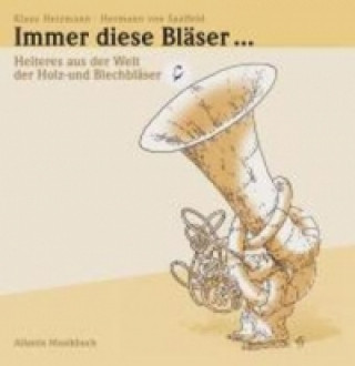 Book Immer diese Bläser ... Klaus Heizmann