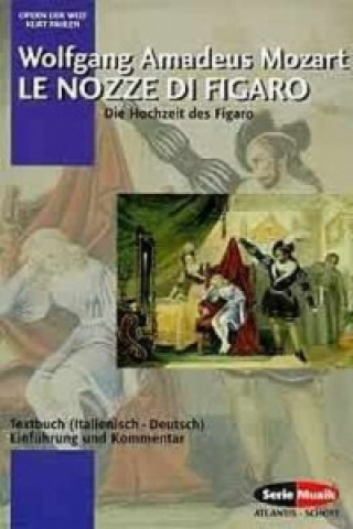 Kniha Die Hochzeit des Figaro. Le nozze di Figaro Wolfgang Amadeus Mozart