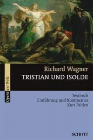 Kniha Tristan und Isolde WWV 90 Richard Wagner
