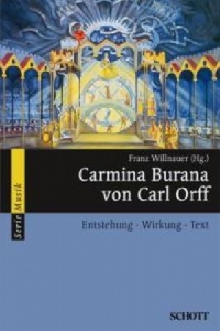 Kniha Carmina Burana von Carl Orff Franz Willnauer