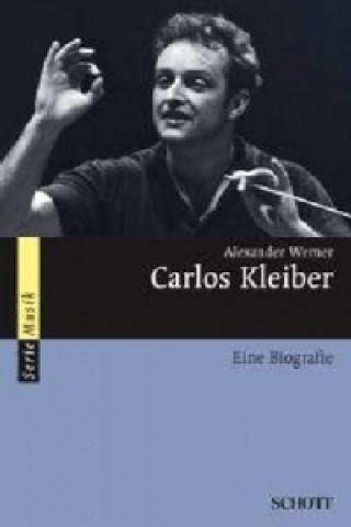 Könyv Carlos Kleiber Alexander Werner