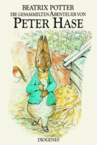 Kniha Die gesammelten Abenteuer von Peter Hase Beatrix Potter