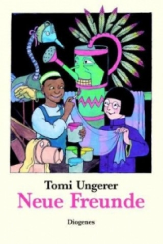 Kniha Neue Freunde Tomi Ungerer