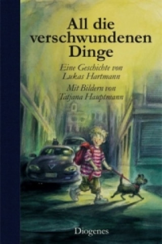 Книга All die verschwundenen Dinge Lukas Hartmann