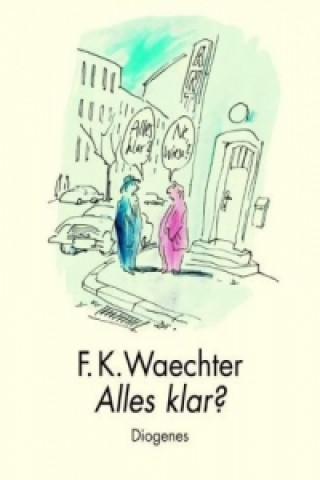 Buch Alles klar? Friedrich K. Waechter