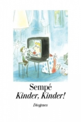 Kniha Kinder, Kinder! Jean-Jacques Sempé