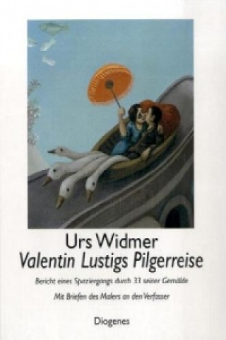 Kniha Valentin Lustigs Pilgerreise Urs Widmer