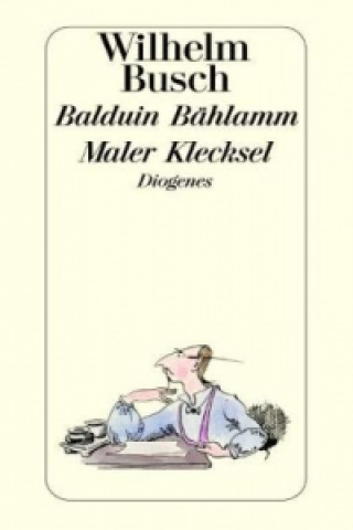 Carte Balduin Bählamm / Maler Klecksel. Maler Klecksel Wilhelm Busch